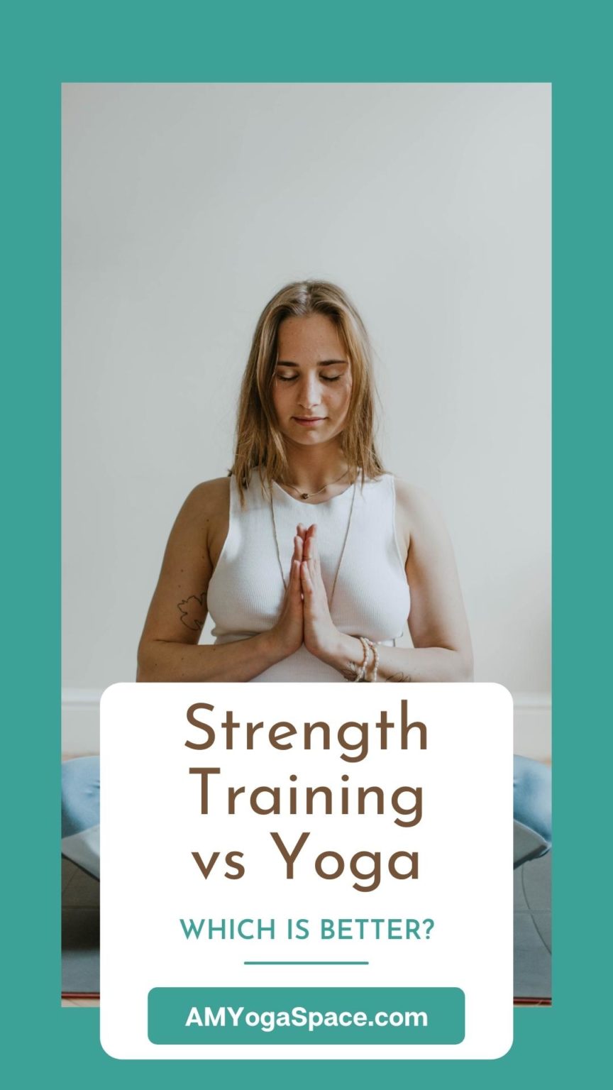 Strength Training vs Yoga Which is Better? AM Yoga Space