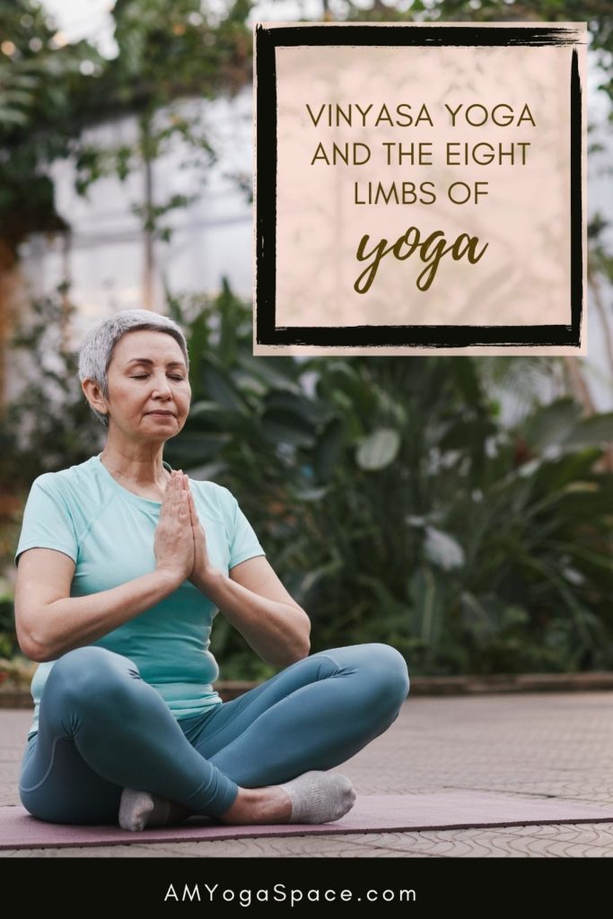 Vinyasa Yoga and the Eight Limbs of yoga